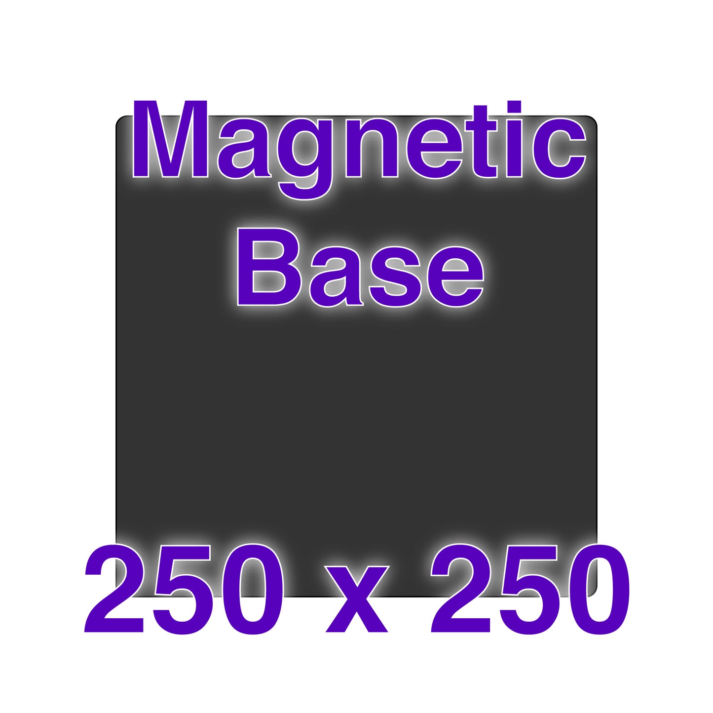 Magnetic Base - 250 x 250