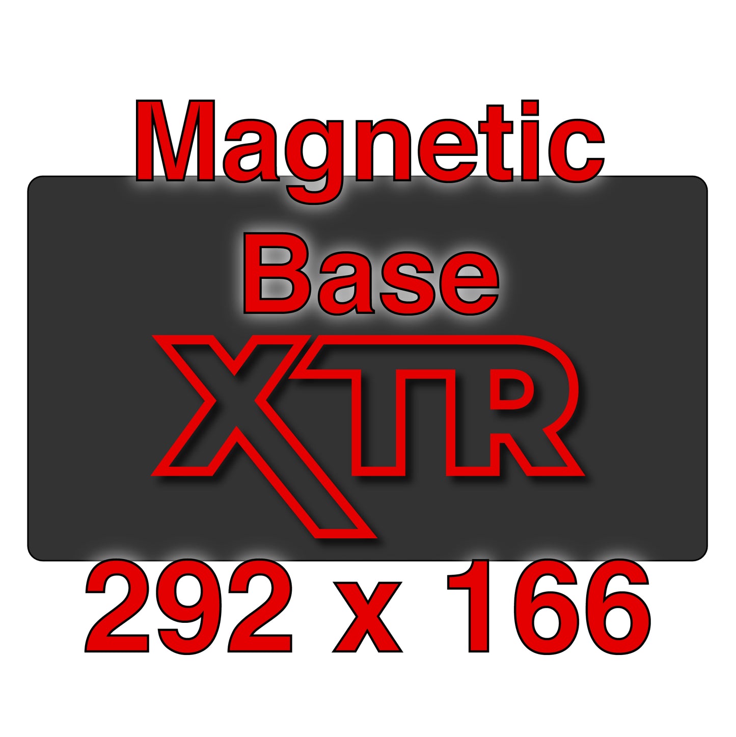 XTR Magnetic Base - 292 x 166