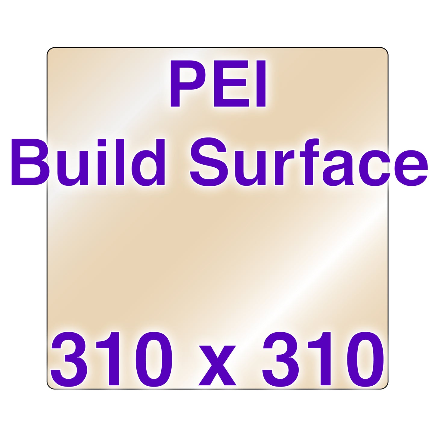 PEI Build Surface - 310 x 310