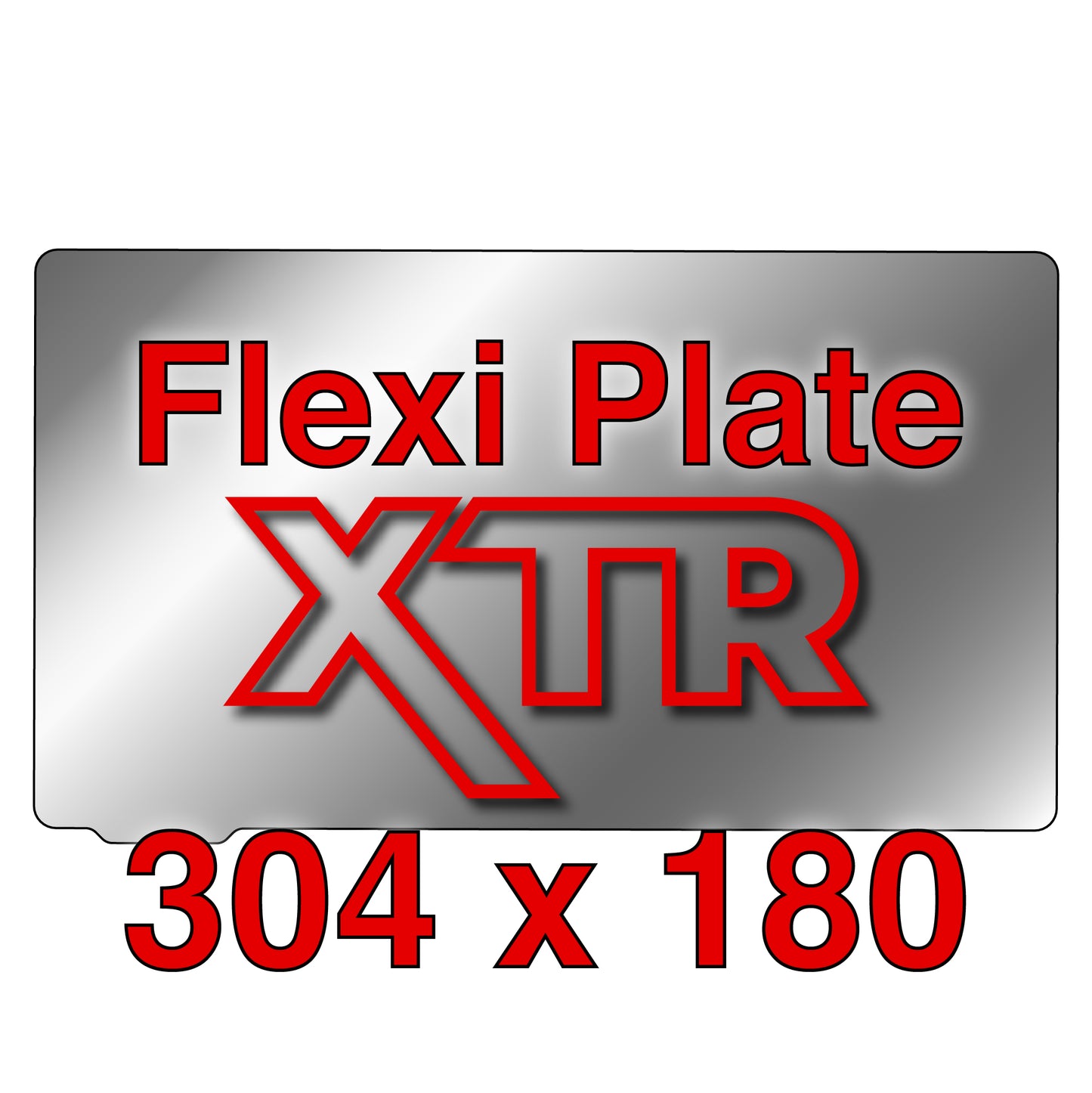 XTR Flexi Plate - 304 x 180