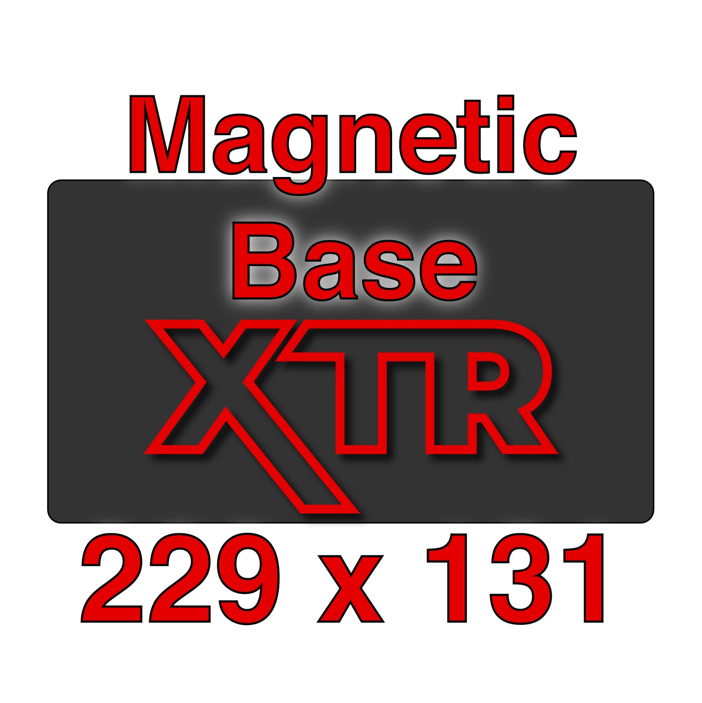 XTR Magnetic Base - 229 x 131