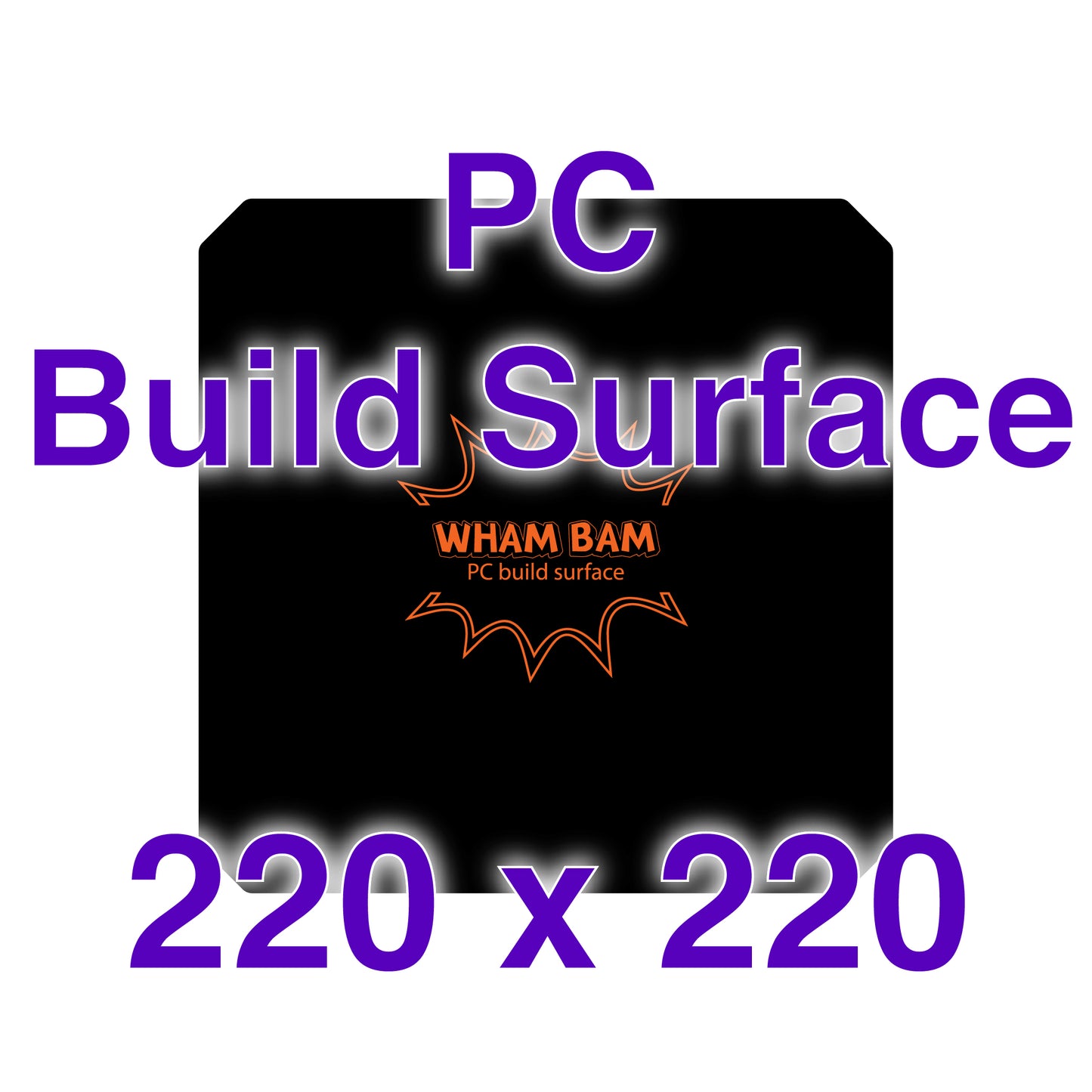 PC Build Surface - 220 x 220