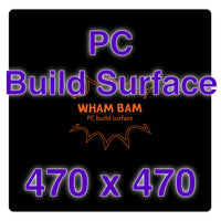 PC Build Surface - 470 x 470